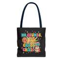 No Crumbs, Chaos, or Crisis Tote