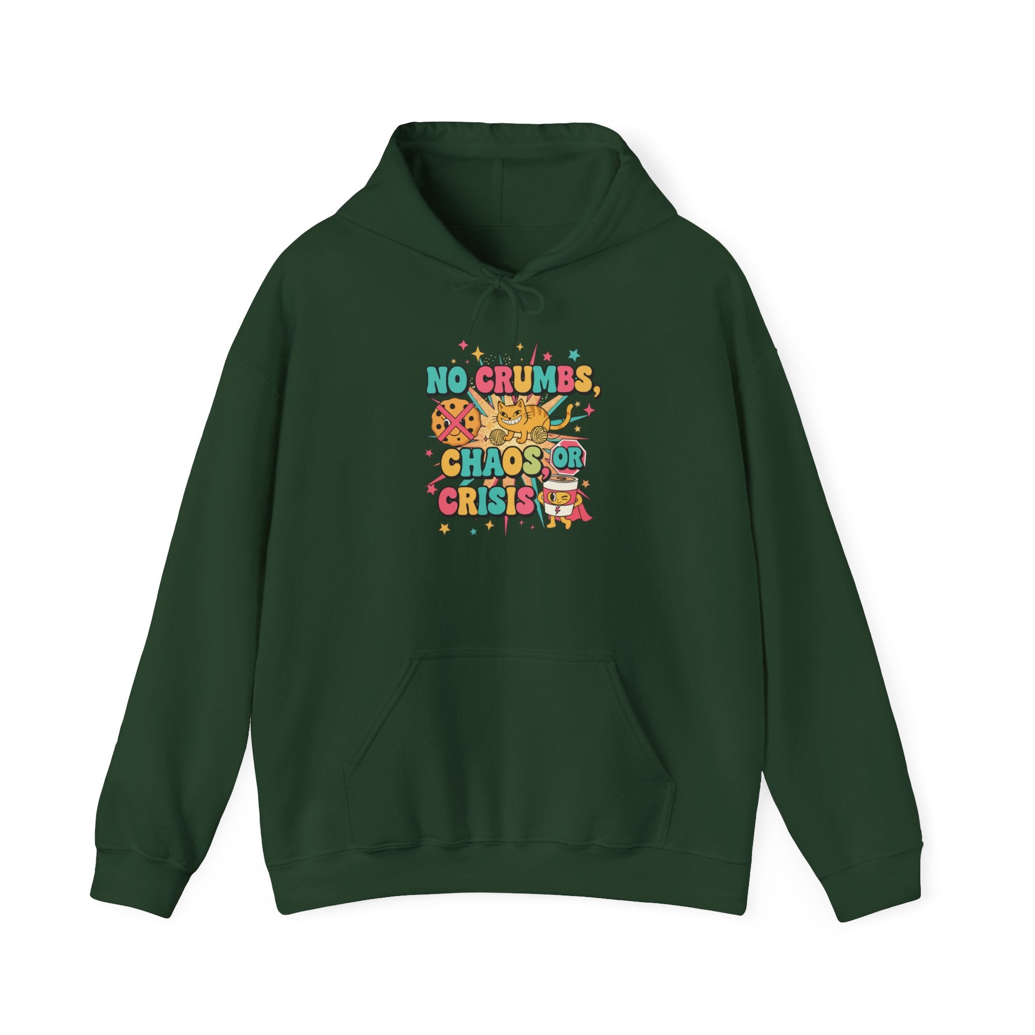 No Crumbs, Chaos, or Crisis Hoodie