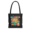 No Crumbs, Chaos, or Crisis Tote