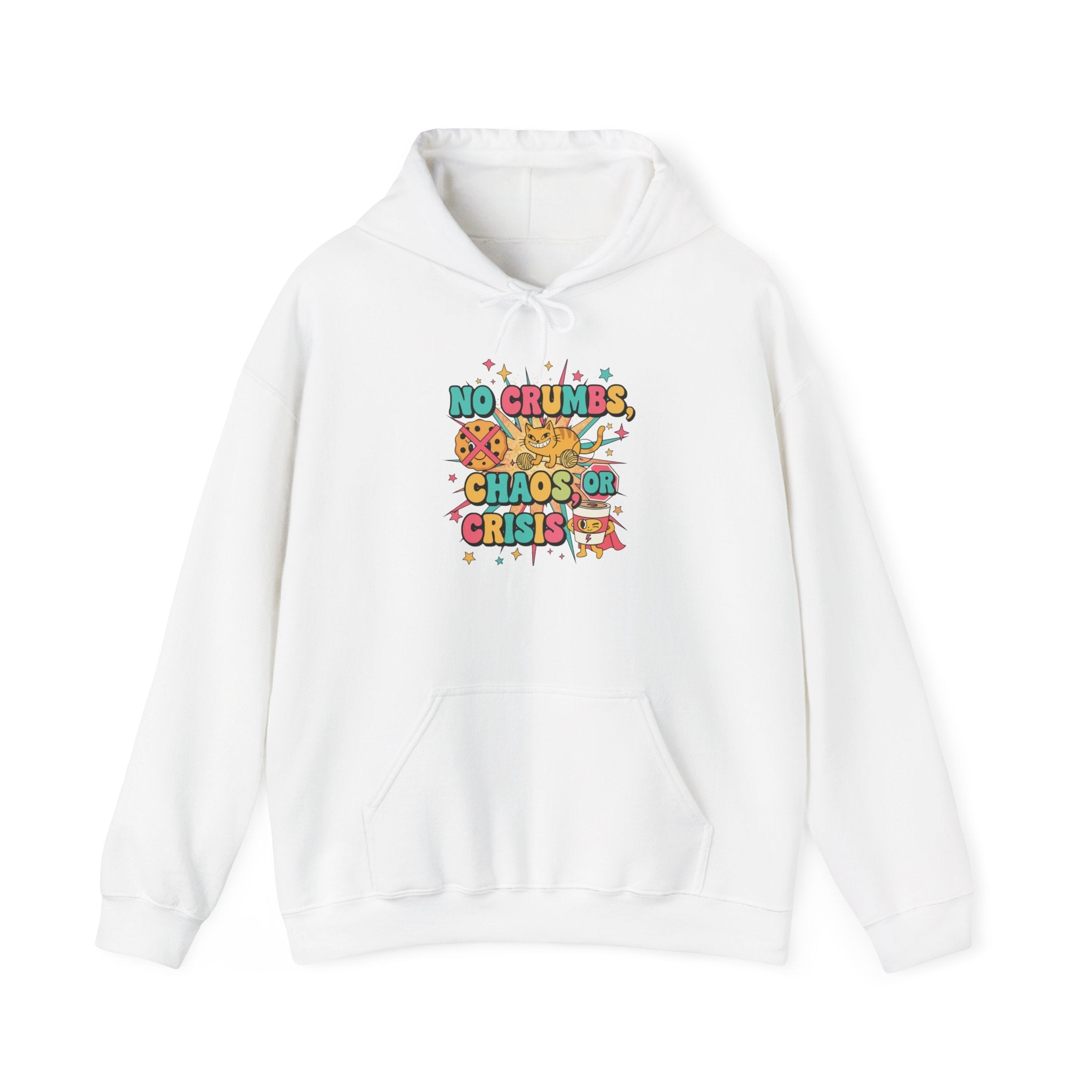 No Crumbs, Chaos, or Crisis Hoodie