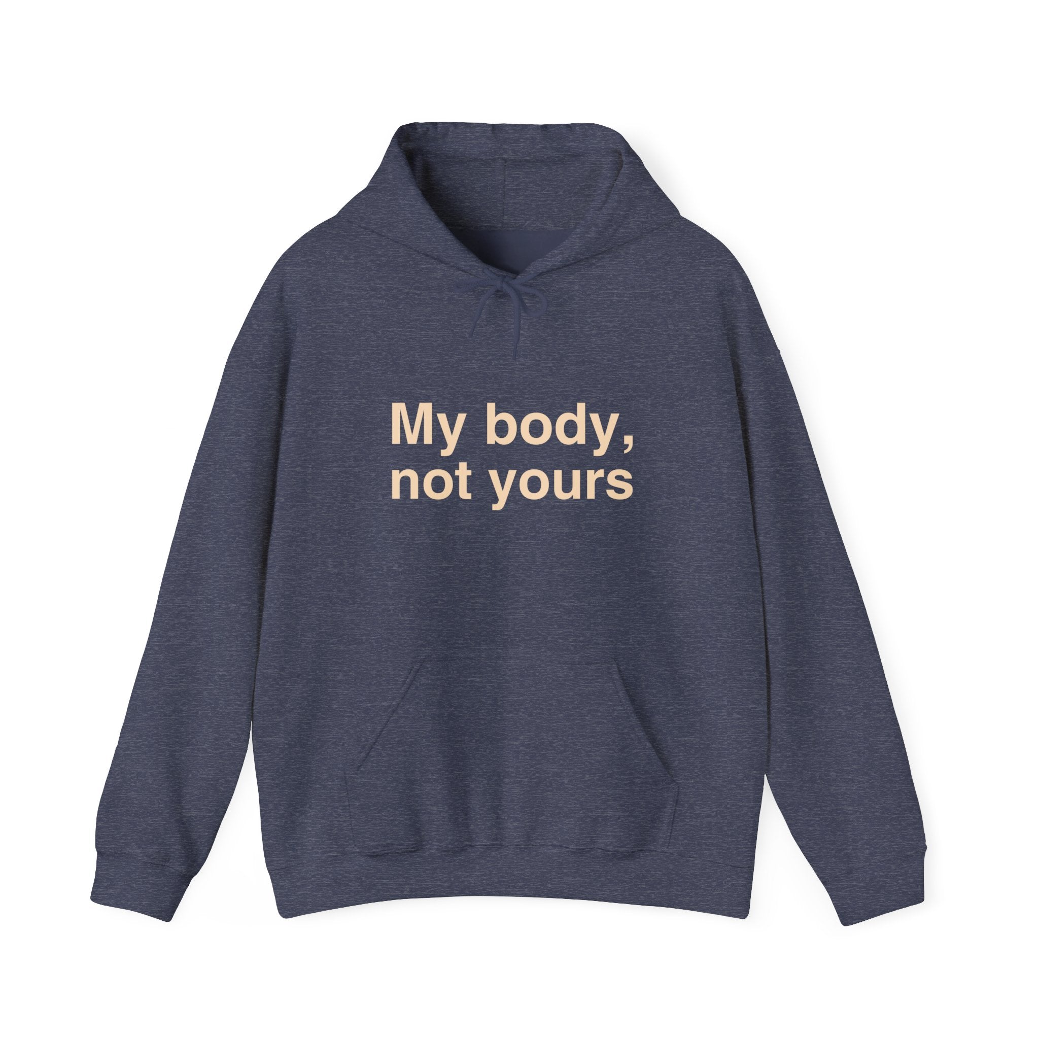 My Body, Not Yours Hoodies