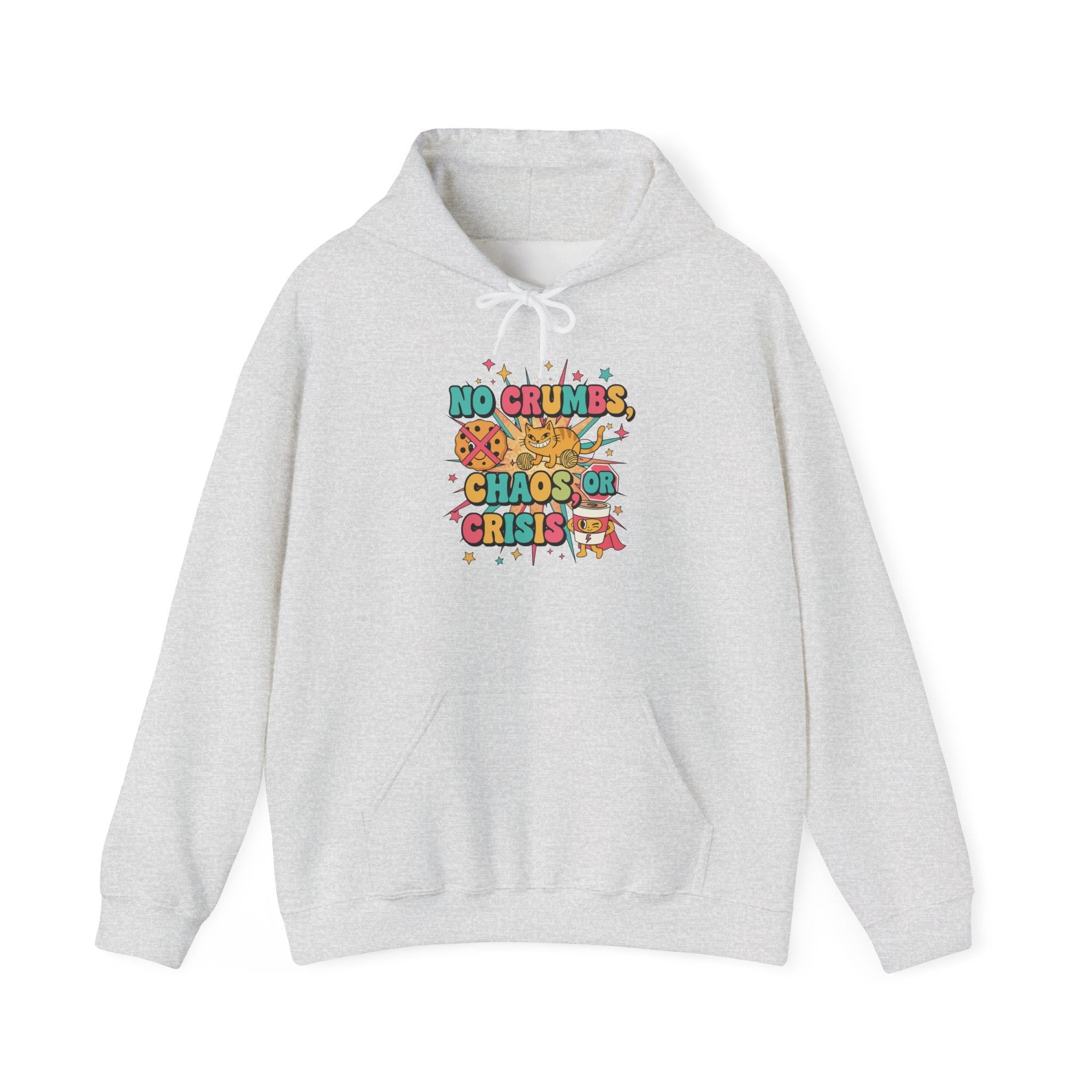 No Crumbs, Chaos, or Crisis Hoodie