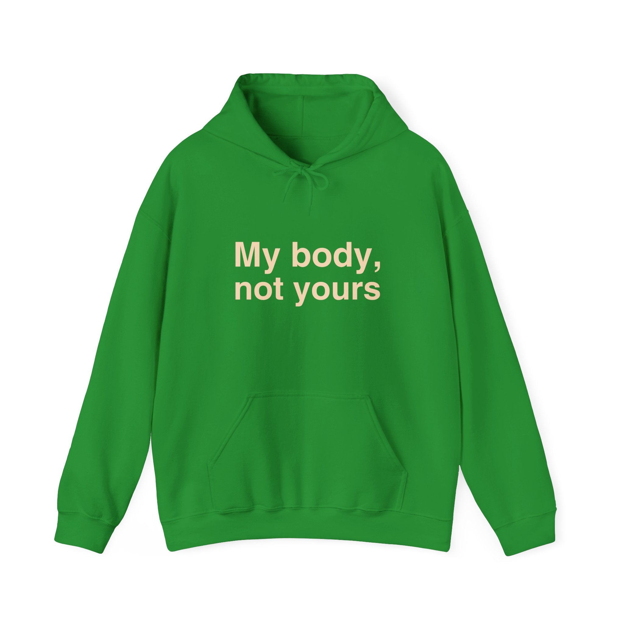 My Body, Not Yours Hoodies
