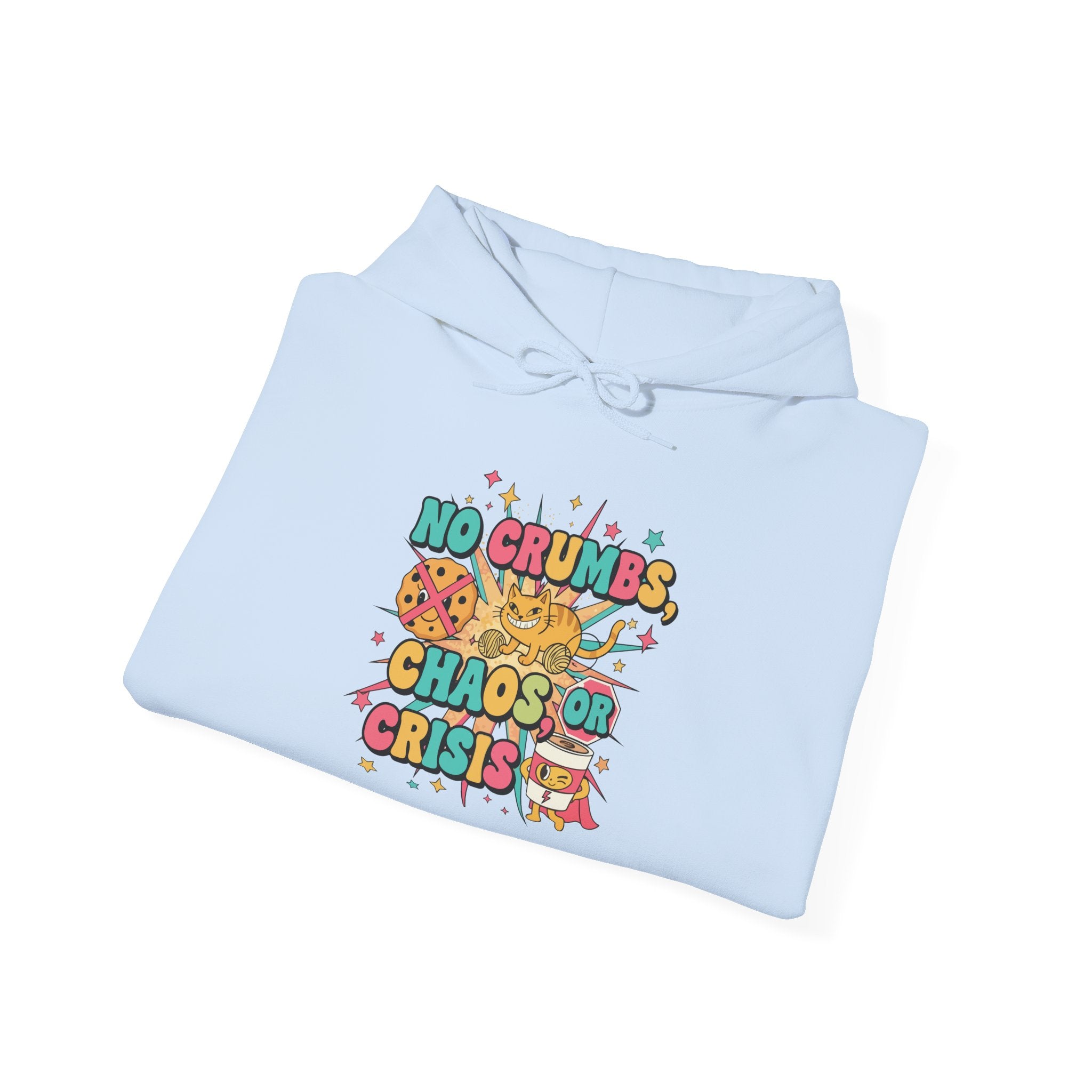 No Crumbs, Chaos, or Crisis Hoodie
