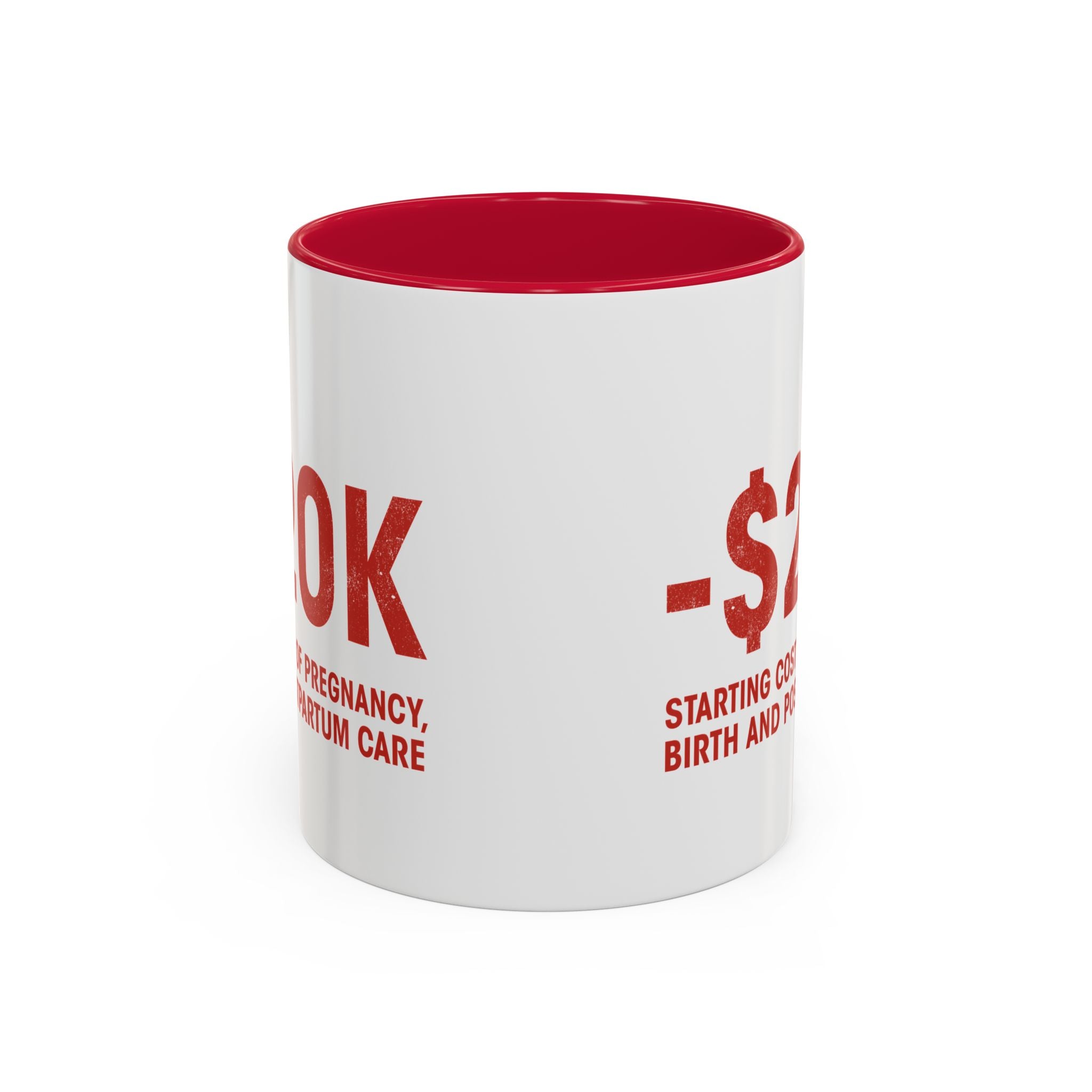 Bold Red '-20K Starting Cost of Pregnancy' Accent Coffee Mug (11oz/15oz)