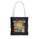 No Crumbs, Chaos, or Crisis Tote