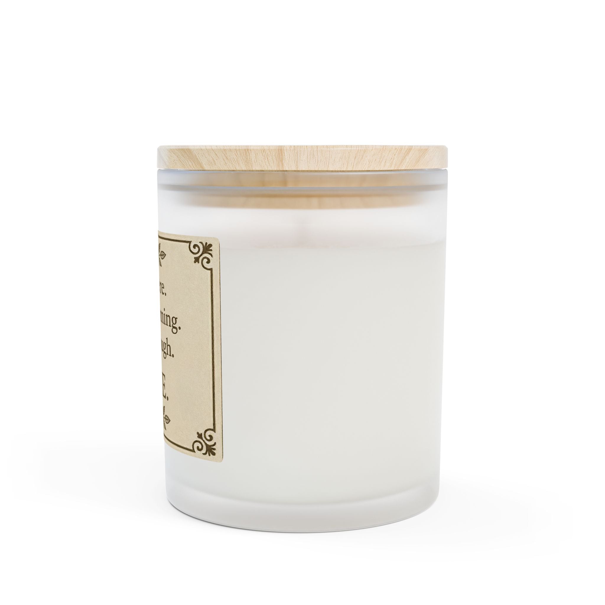 I am here. I am becoming. I am enough. Candle